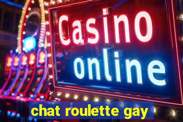 chat roulette gay